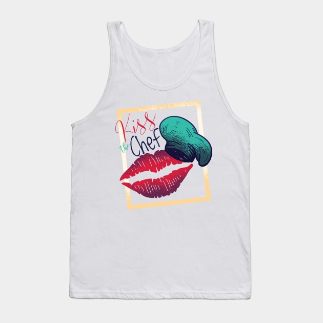 Kiss the Chef Tank Top by madeinchorley